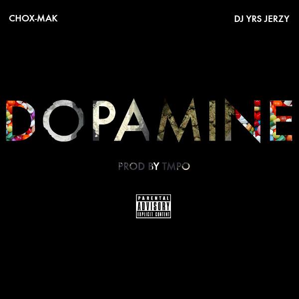 Chox-Mak Ft. DJ YRS Jerzy - DopeAMine (Prod. By TMPO)
