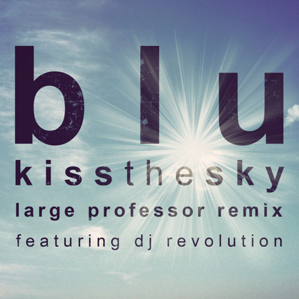 blu-kiss-the-sky-large-professor-remix