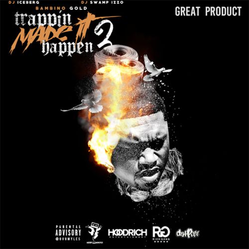 Bambino-Gold-Trappin-Made-It-Happen-2-Great-Product-Mixtape