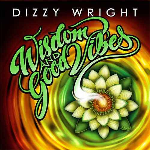 dizzy-wright-wisdom-good-vibes-min