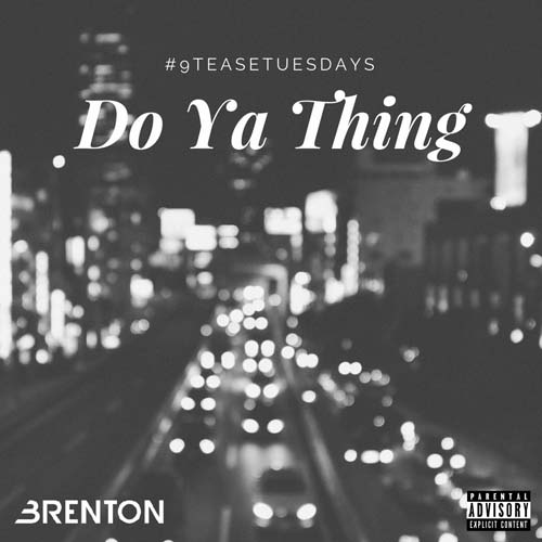 brenton-do-ya-thing-9teasetuesdays