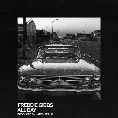 freddie-gibbs-all-day-harry-fraud